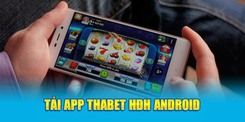 Tải app Thabet HĐH Android